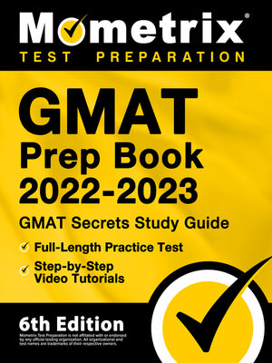 cover image of GMAT Prep Book 2022-2023 - GMAT Study Guide Secrets, Full-Length Practice Test, Step-by-Step Video Tutorials